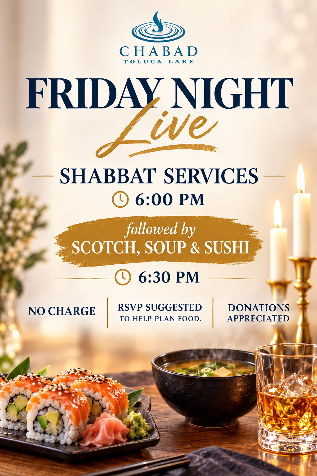 Friday Night Live – Shabbat Services followed by Scotch, Soup & Sushi